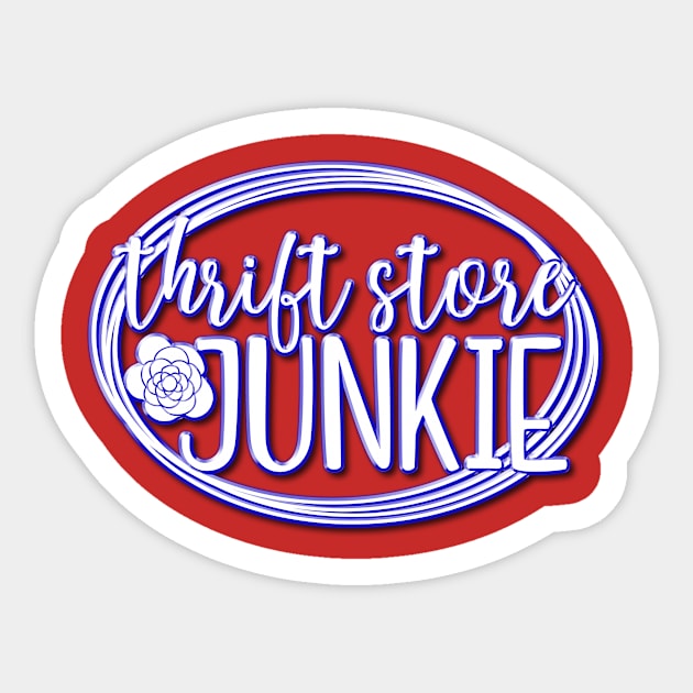 Thrift Store Junkie - Bargain Hunters eBay Sellers Rummages Sticker by eezeeteez